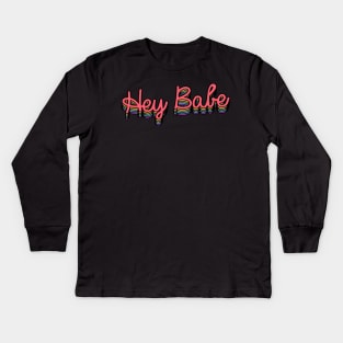 Hey Babe Kids Long Sleeve T-Shirt